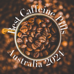Best caffeine pills Australia 2024